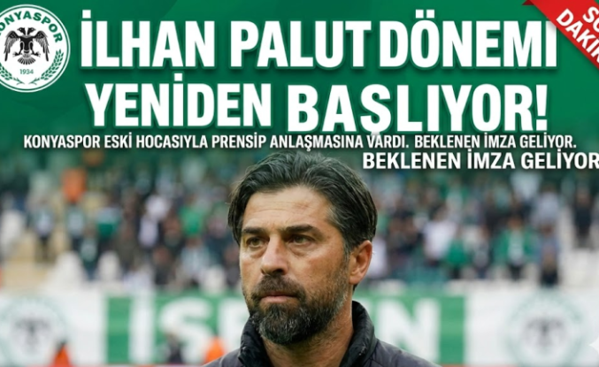 Konyaspor'da İlhan Palut Dönemi Yeniden Başlıyor! Beklenen İmza Geliyor