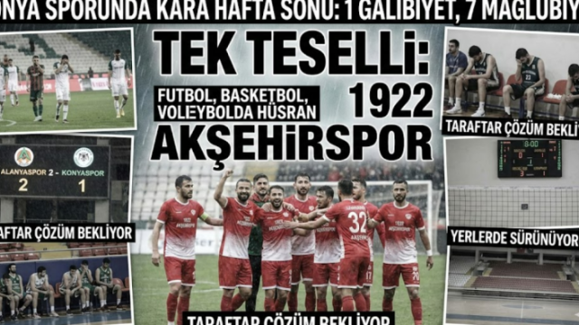 Konya Sporunda Kara Hafta Sonu: Tek Teselli 1922 Akşehirspor Oldu