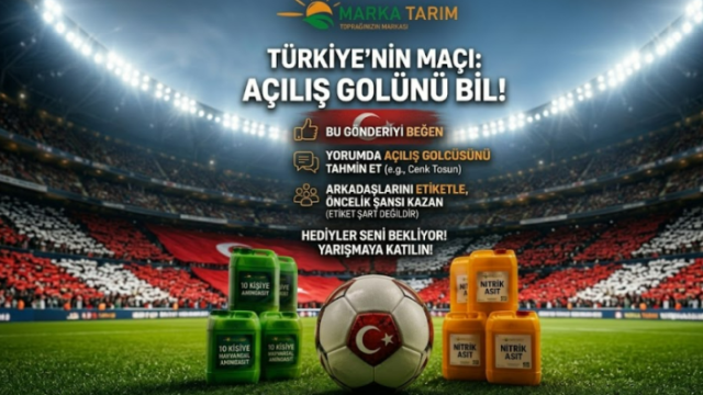 Marka Tarım'dan Milli Maç Heyecanına Dev Hediye Kampanyası!